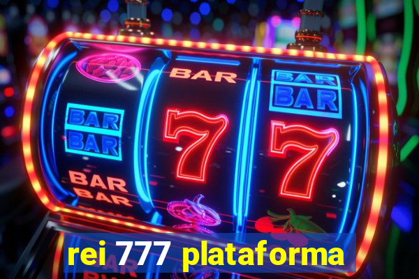 rei 777 plataforma